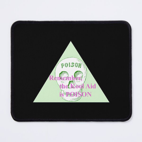 Item preview, Remember The Kool Aid Is Poison designed and sold by pierrevelazque.