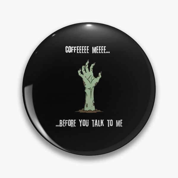 Item preview, Coffee Me... Before You Talk To Me | Funny Zombie Coffee Design designed and sold by Anya86.