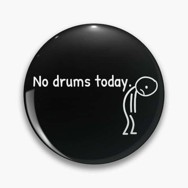 Item preview, No Drums Today Drummer Musician Percussionist designed and sold by LASTIQUE-dd.