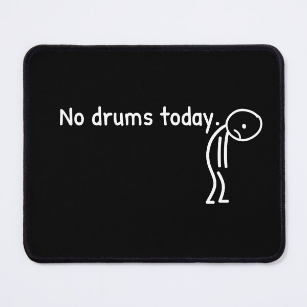 Item preview, No Drums Today Drummer Musician Percussionist designed and sold by LASTIQUE-dd.