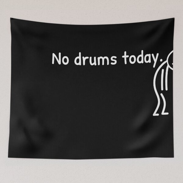 Item preview, No Drums Today Drummer Musician Percussionist designed and sold by LASTIQUE-dd.