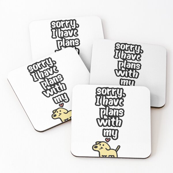 Item preview, Sorry, I Have Plans With My Dog Funny Dog Lover Design designed and sold by Anya86.