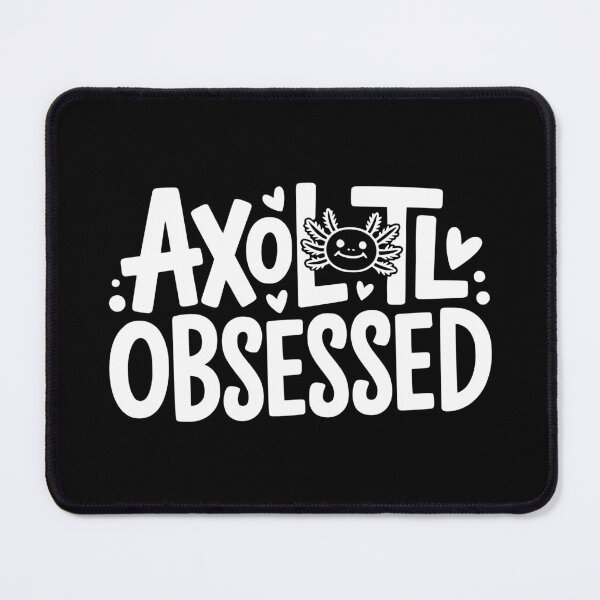 Item preview, Axolotl Obsessed designed and sold by theartfulaspie.