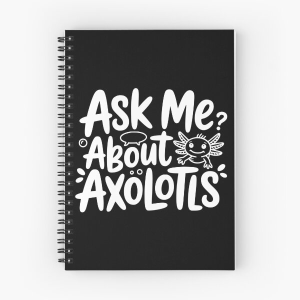 Item preview, Ask Me About Axolotls designed and sold by theartfulaspie.