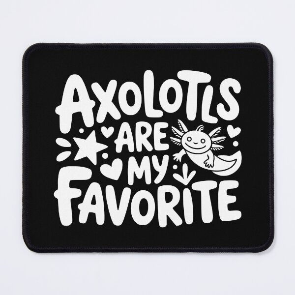 Item preview, Axolotls Are My Favorite designed and sold by theartfulaspie.