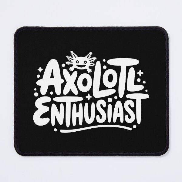Item preview, Axolotl Enthusiast designed and sold by theartfulaspie.