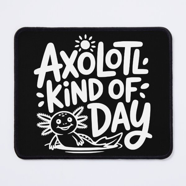 Item preview, Axolotl Kind of Day designed and sold by theartfulaspie.