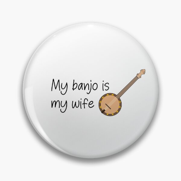 Item preview, my banjo is my wife designed and sold by SlimyFish.