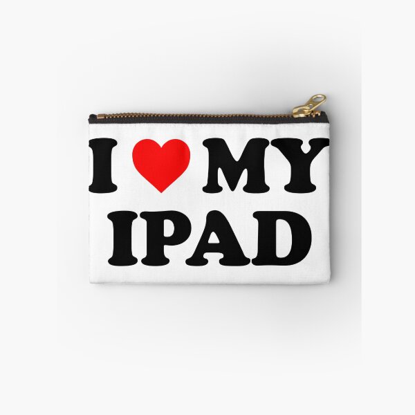 Item preview, I Love My iPad designed and sold by design, they said..