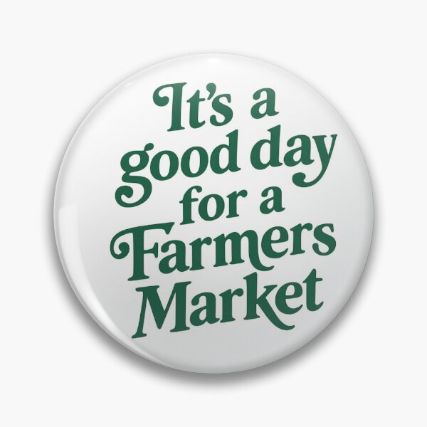 Item preview, It’s A Good Day For A Farmers Market designed and sold by LASTIQUE-dd.