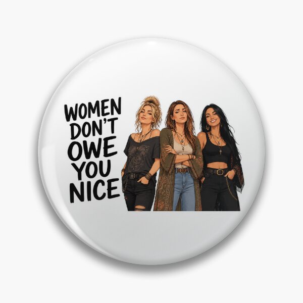 Item preview, Women Don't Owe You Nice designed and sold by AbstractAnom.