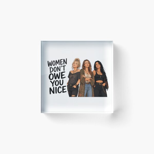 Item preview, Women Don't Owe You Nice designed and sold by AbstractAnom.
