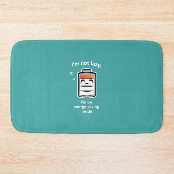 Item preview, I'm Not Lazy, I'm On Energy-Saving Mode designed and sold by GaillardTech.