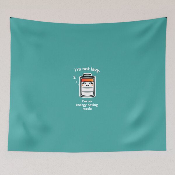 Item preview, I'm Not Lazy, I'm On Energy-Saving Mode designed and sold by GaillardTech.
