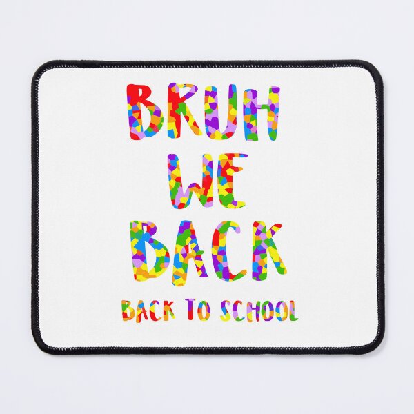 Item preview, Bruh We Back To School Season designed and sold by Sartoris Art.