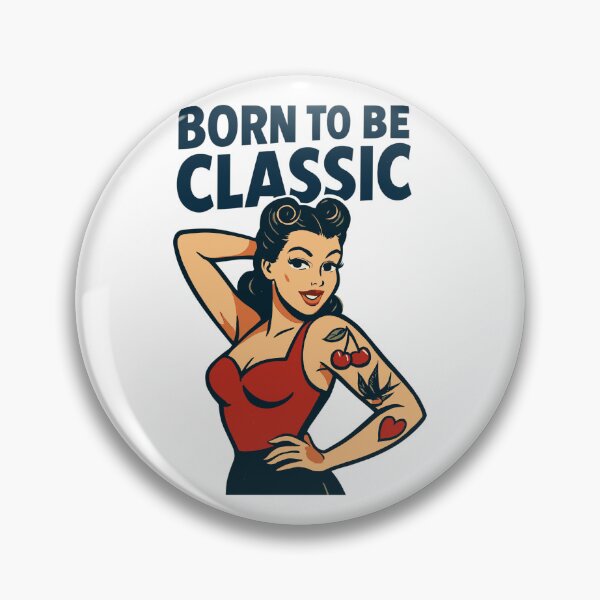 Item preview, Pin Up Girl Born To Be Classic Retro T-Shirt designed and sold by Pineapple-Tree.