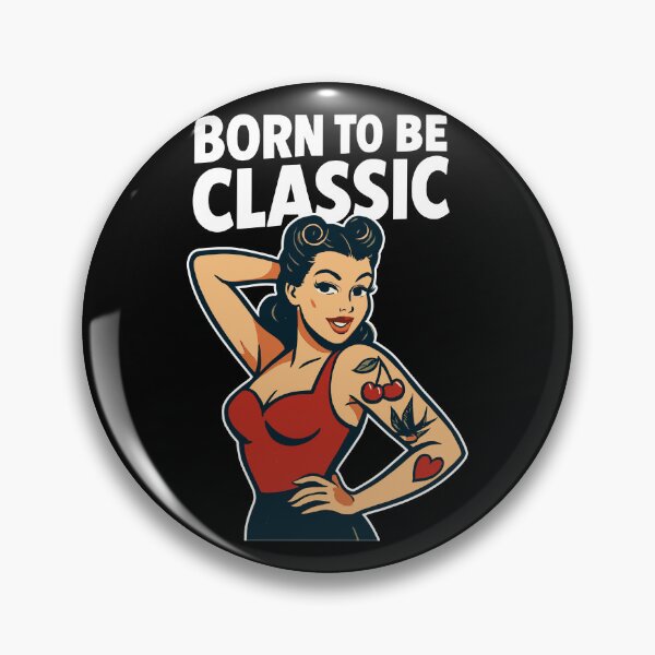 Item preview, Pin Up Girl Born To Be Classic Retro T-Shirt designed and sold by Pineapple-Tree.