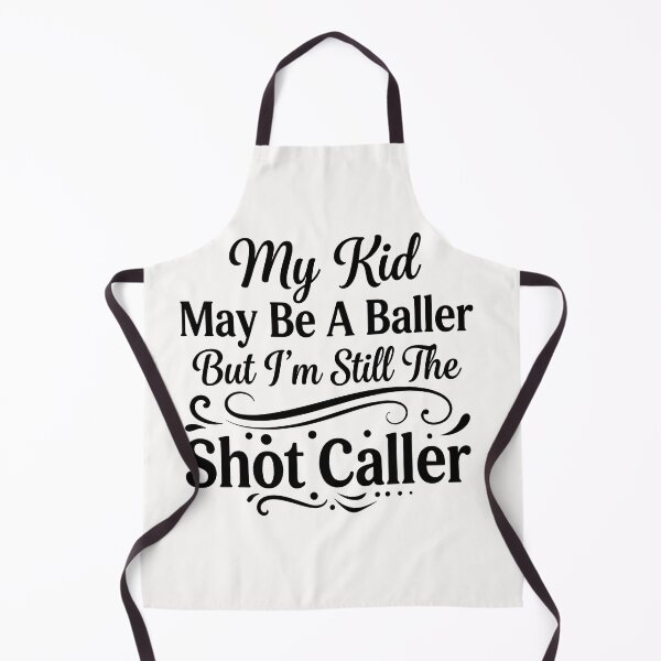 Item preview, My Kid May Be a Baller But I’m Still the Shot Caller designed and sold by beoldfashioned.