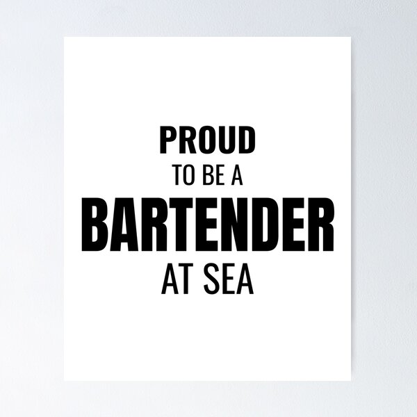 Item preview, Proud to be a Bartender at Sea (Black) designed and sold by ShipCrewNation.