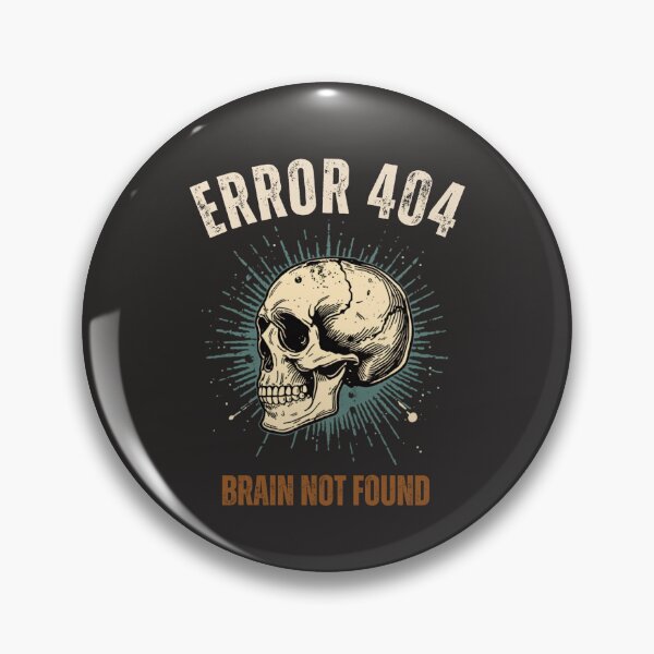 Item preview, Error 404: Brain Not Found designed and sold by GaillardTech.
