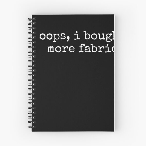 Item preview, Oops, I Bought More Fabric Sewing Crafter Quilter designed and sold by LASTIQUE-dd.