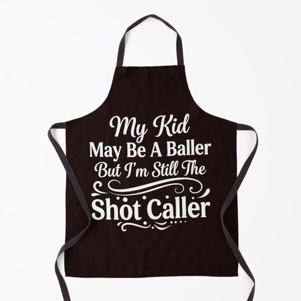 Item preview, My Kid May Be a Baller But I’m Still the Shot Caller designed and sold by beoldfashioned.