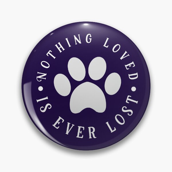 Item preview, Nothing Loved Is Ever Lost – Pet Memorial Paw designed and sold by JanuszJarowicz.