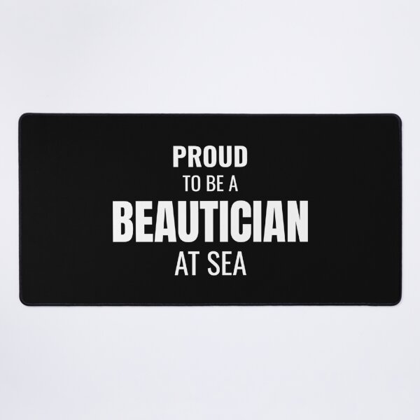 Item preview, Proud to be a Beautician at Sea (White) designed and sold by ShipCrewNation.