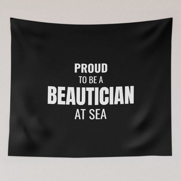 Item preview, Proud to be a Beautician at Sea (White) designed and sold by ShipCrewNation.