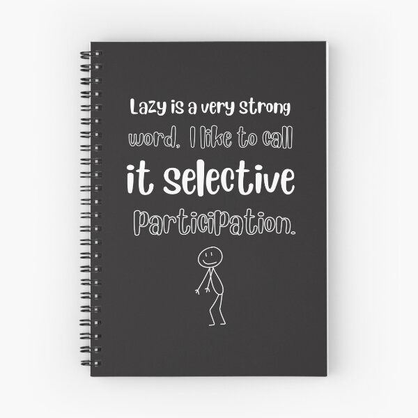 Item preview, Selective Participation – Funny Lazy Humor Quote Design designed and sold by TetelestaiWeave.