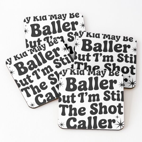 Item preview,  My Kid May Be a Baller But I’m Still the Shot Caller designed and sold by beoldfashioned.