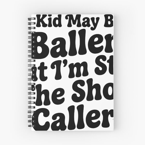 Item preview,  My Kid May Be a Baller But I’m Still the Shot Caller designed and sold by beoldfashioned.