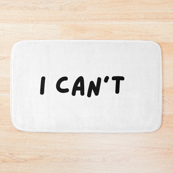 Item preview, I can't  designed and sold by SVPERNAUT.