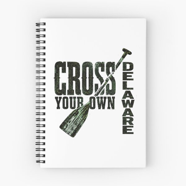Item preview, Cross Your Own Delaware Paddling Outdoor Adventure Quote designed and sold by chattsuede.
