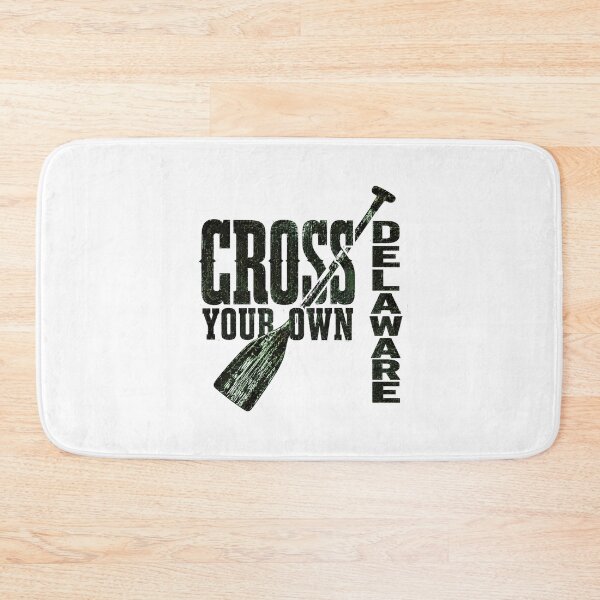 Item preview, Cross Your Own Delaware Paddling Outdoor Adventure Quote designed and sold by chattsuede.