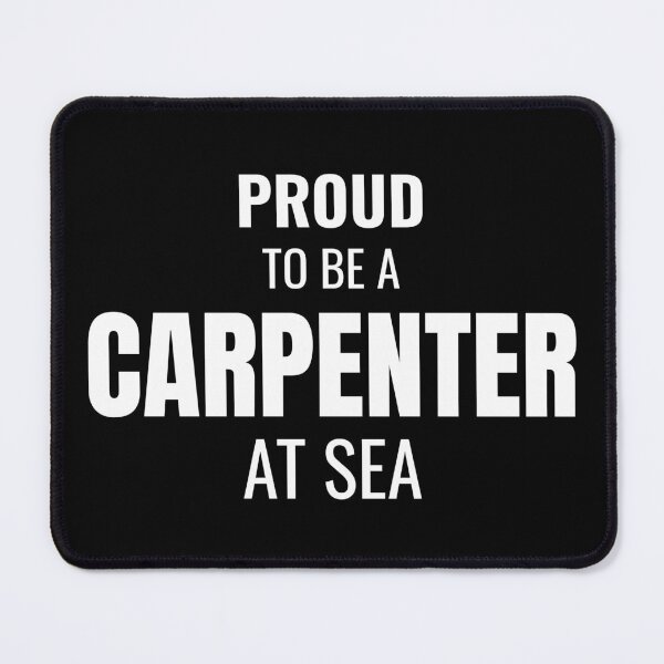 Item preview, Proud to be a Carpenter at Sea (White) designed and sold by ShipCrewNation.