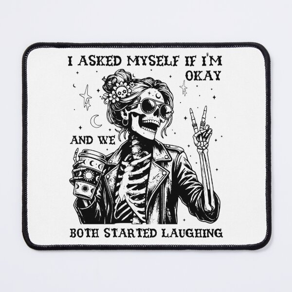 Item preview, I Asked Myself If I'm Okay Funny Skeleton designed and sold by LounisArt.