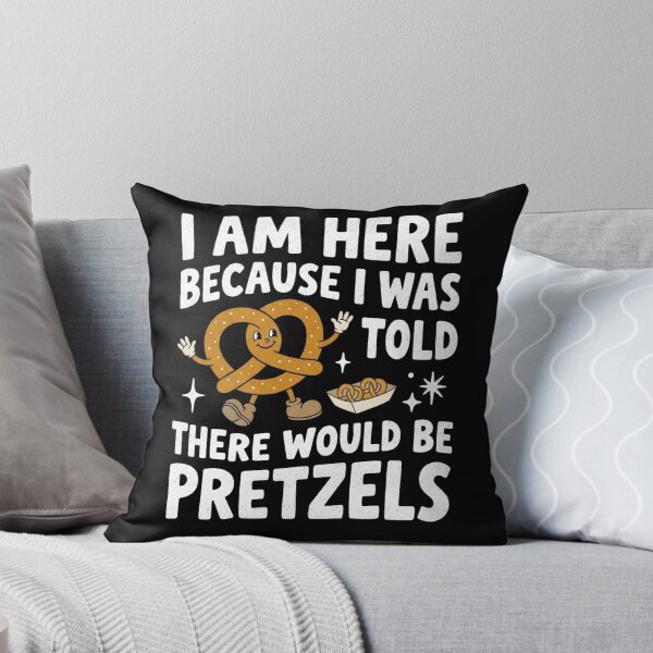 Item preview, Here Because I Was Told There Would Be Pretzels designed and sold by FreshVibe Prints.