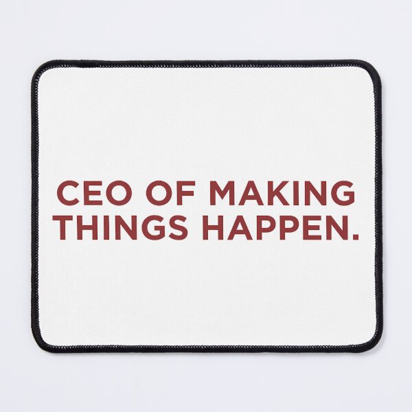 Item preview, CEO OF MAKING THINGS HAPPEN designed and sold by SignumShop.