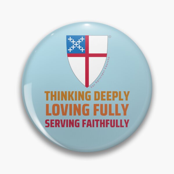 Item preview, Thinking Deeply.  Loving Fully.  Serving Faithfully.  - The Episcopal Church™ designed and sold by Canterbury Episcopal Campus Ministry at Texas Tech University .