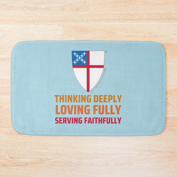 Item preview, Thinking Deeply.  Loving Fully.  Serving Faithfully.  - The Episcopal Church™ designed and sold by Canterbury Episcopal Campus Ministry at Texas Tech University .