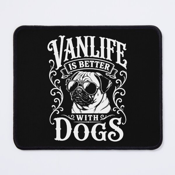 Item preview, Copy of VANLIFE Is Better With Dogs PUG Van Life Adventure Design designed and sold by VANLIFE..