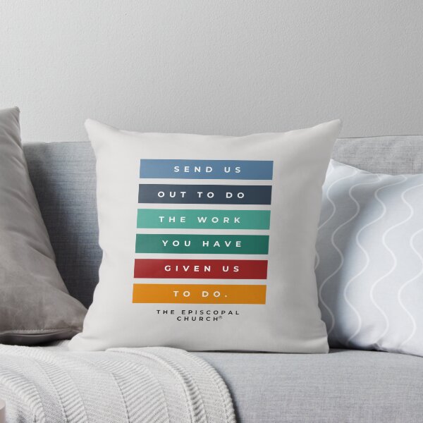 Item preview, Send us out to do the work you have given us to do. - The Episcopal Church™ designed and sold by Canterbury Episcopal Campus Ministry at Texas Tech University .