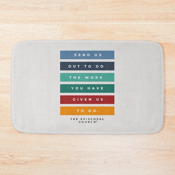 Item preview, Send us out to do the work you have given us to do. - The Episcopal Church™ designed and sold by Canterbury Episcopal Campus Ministry at Texas Tech University .