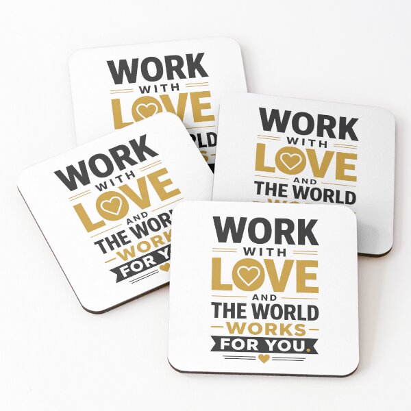 Item preview, Work With Love And The World Works For You Motivational Quote designed and sold by CozyPaletteShop.