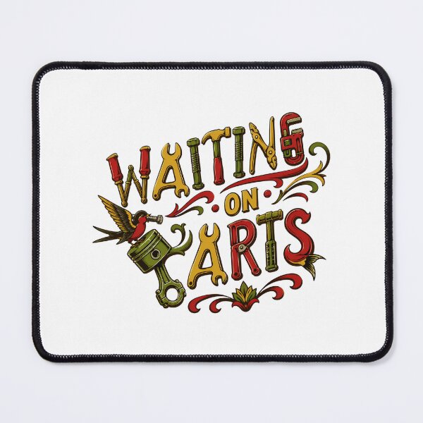 Item preview, Waiting on Parts Mechanic Garage Automotive Enthusiast designed and sold by chattsuede.