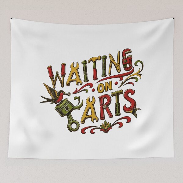 Item preview, Waiting on Parts Mechanic Garage Automotive Enthusiast designed and sold by chattsuede.