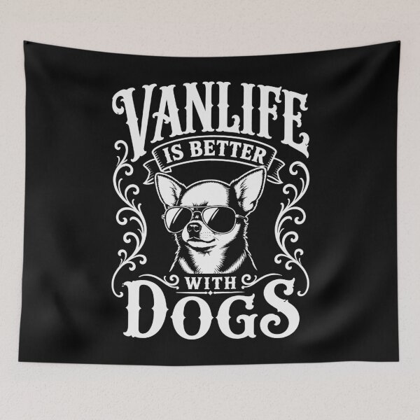 Item preview, VANLIFE Is Better With Dogs chihuahua  Van Life Adventure Design designed and sold by VANLIFE..