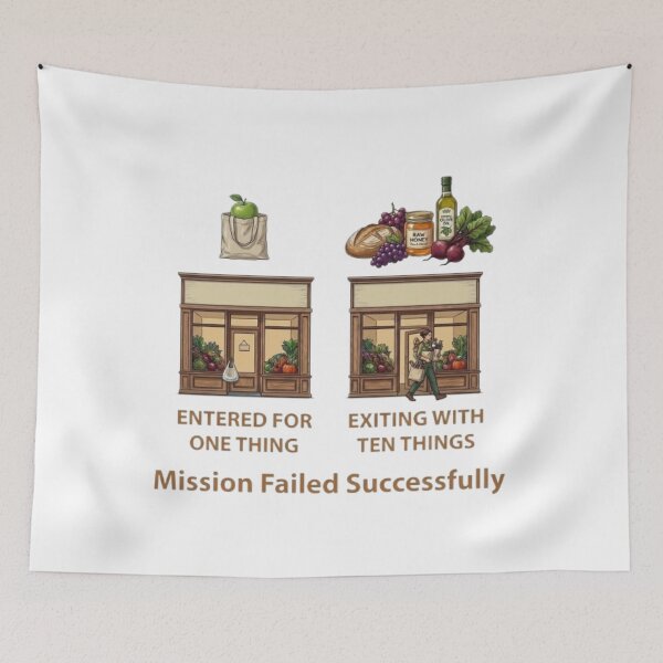 Item preview, Mission Failed Successfully Grocery Shopping – Funny Sarcastic Retail Meme designed and sold by Northern Glow Art.