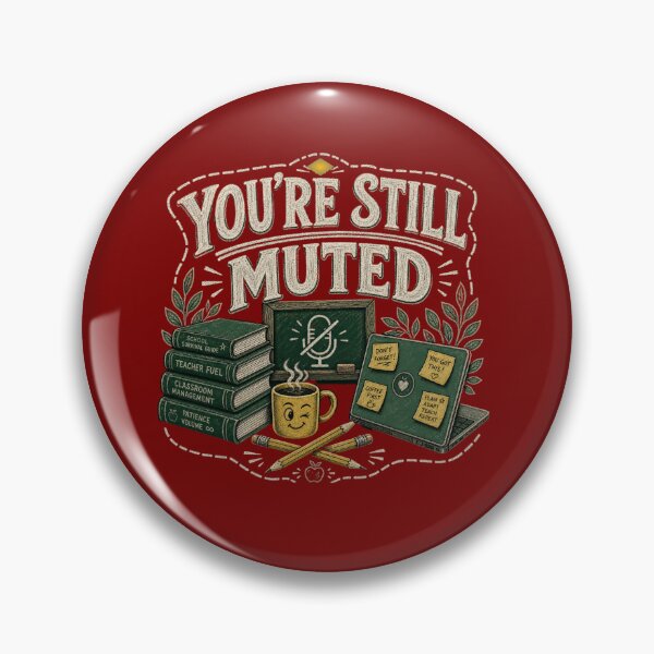 Item preview, You're Still Muted Funny Teacher  designed and sold by freshwear design.